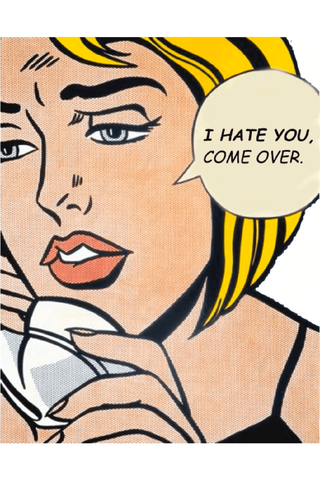 I HATE YOU COME OVER POSTER - PosterFi