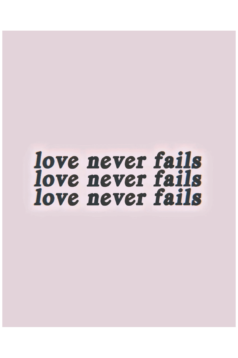 LOVE NEVER FAILS POSTER - PosterFi