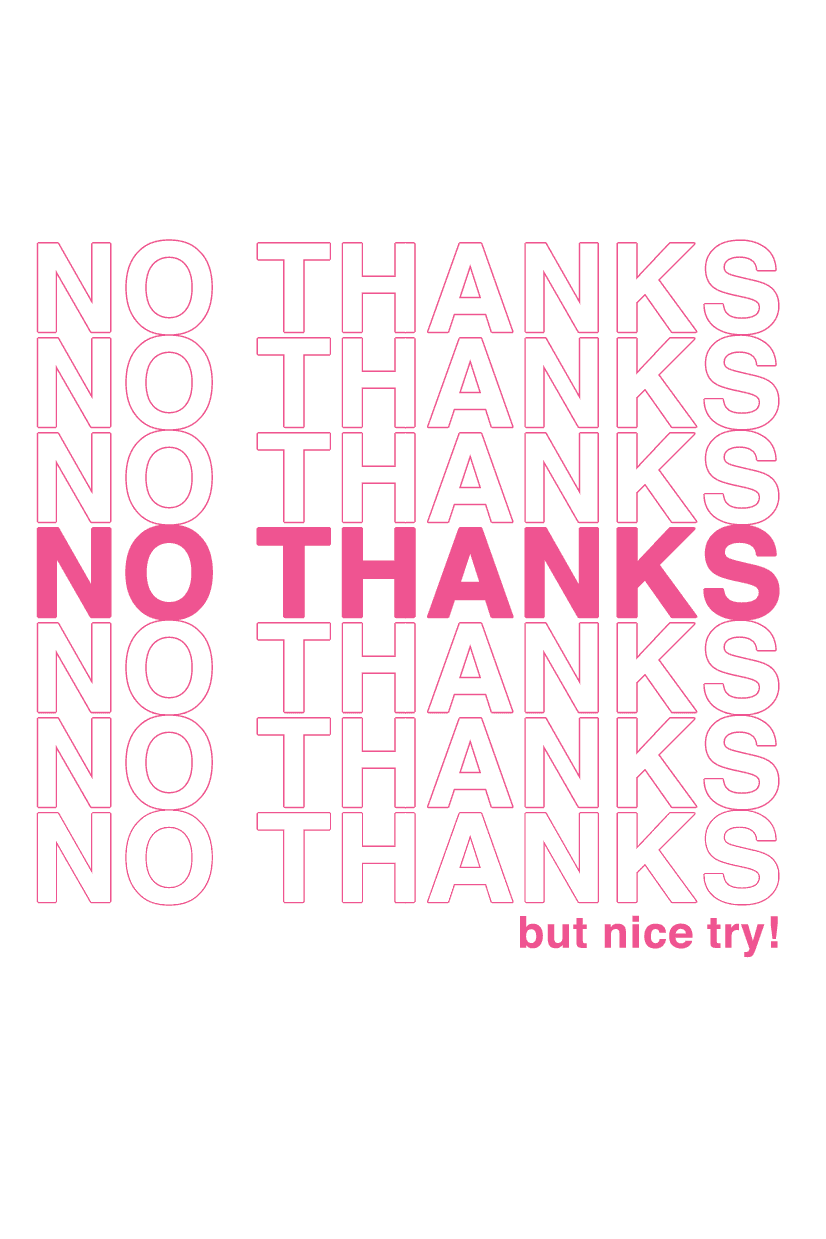 NO THANKS POSTER - PosterFi