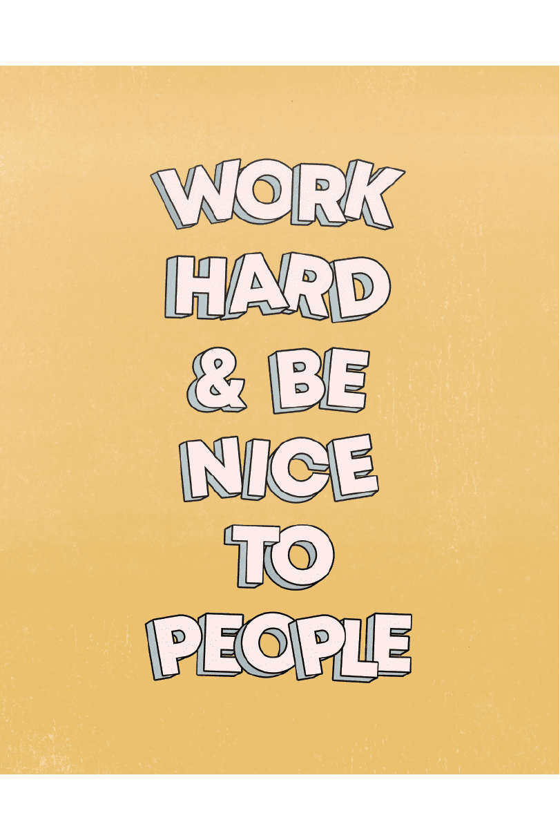 WORK HARD BE NICE POSTER - PosterFi