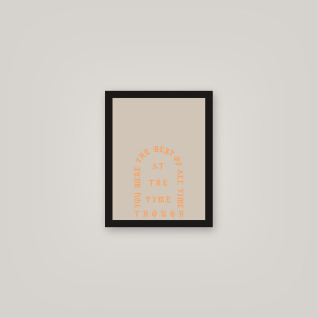 [auto-mockup] AT THE TIME THOUGH POSTER - 11 x 14in.