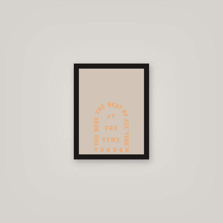 [auto-mockup] AT THE TIME THOUGH POSTER - 11 x 14in.