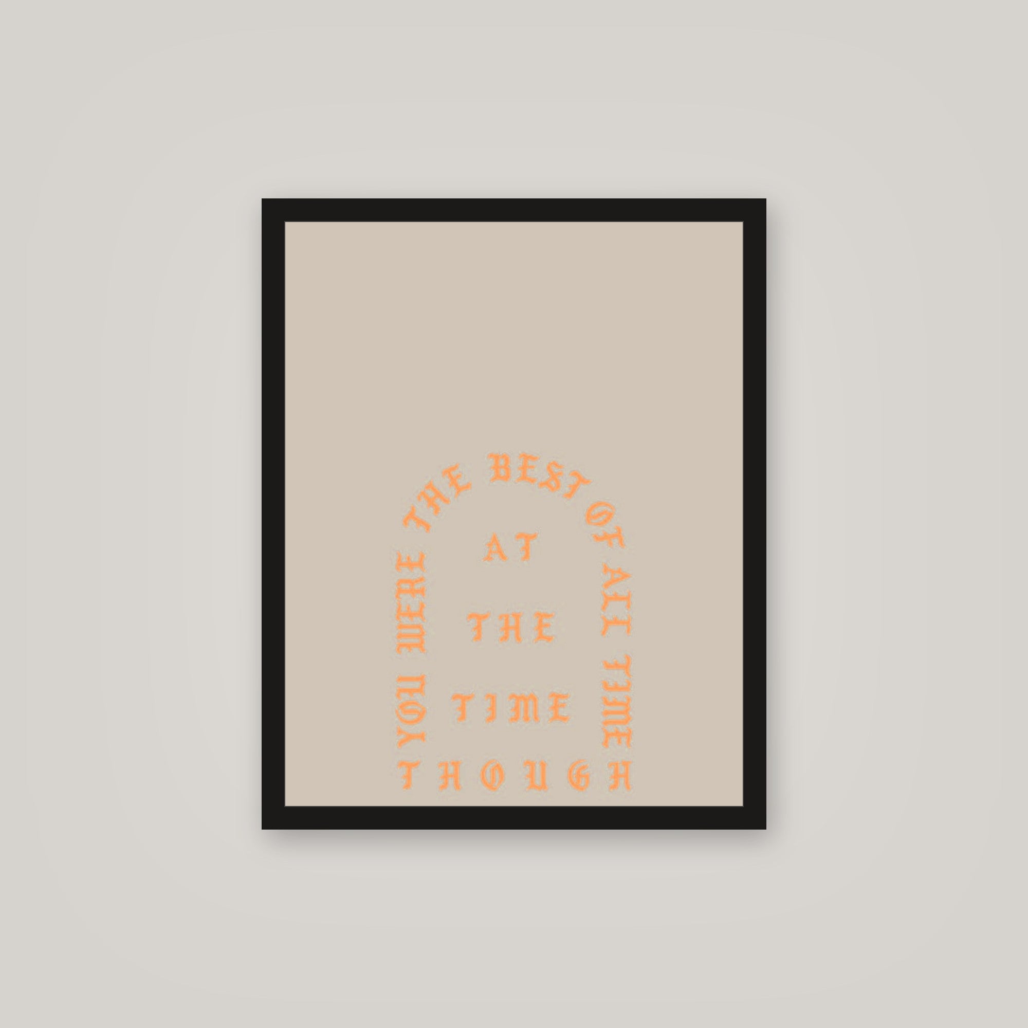 [auto-mockup] AT THE TIME THOUGH POSTER - 16 x 20in.