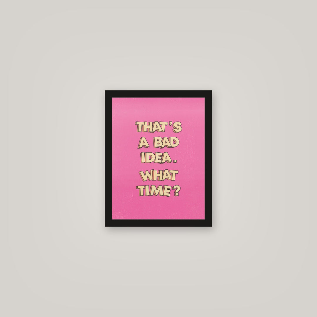 [auto-mockup] BAD IDEA IM DOWN POSTER - 11 x 14in.