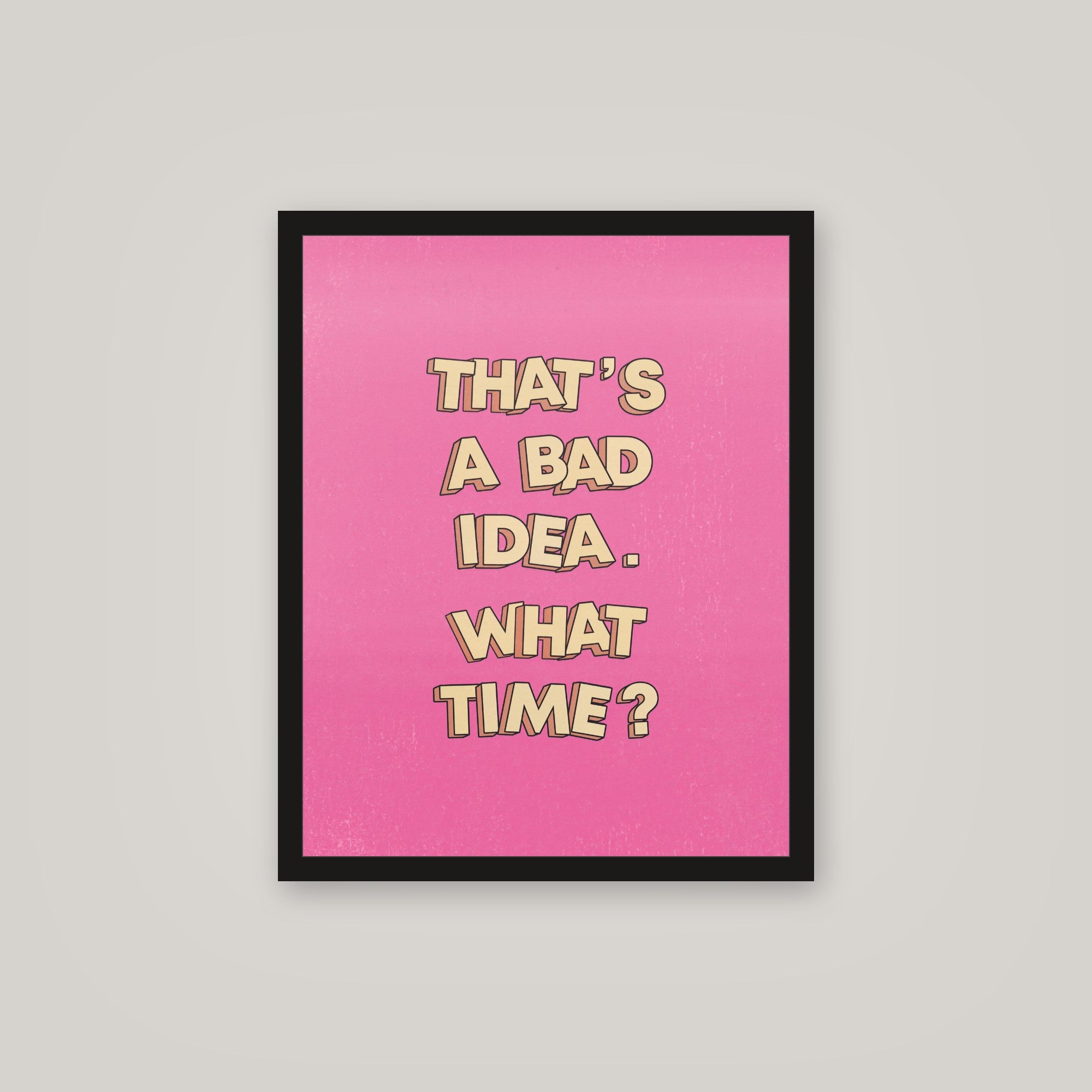 [auto-mockup] BAD IDEA IM DOWN POSTER - 16 x 20in.