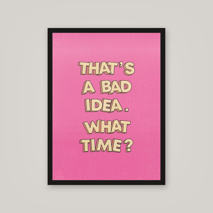 [auto-mockup] BAD IDEA IM DOWN POSTER - 18 x 24in.