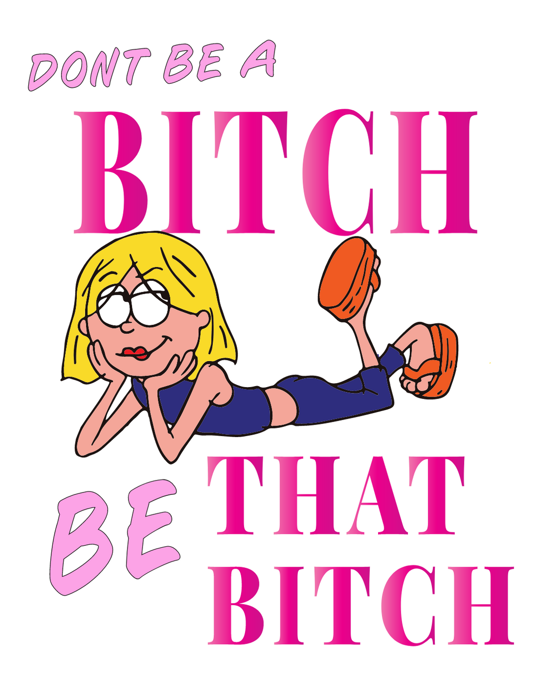 BE THAT BITCH POSTER - PosterFi