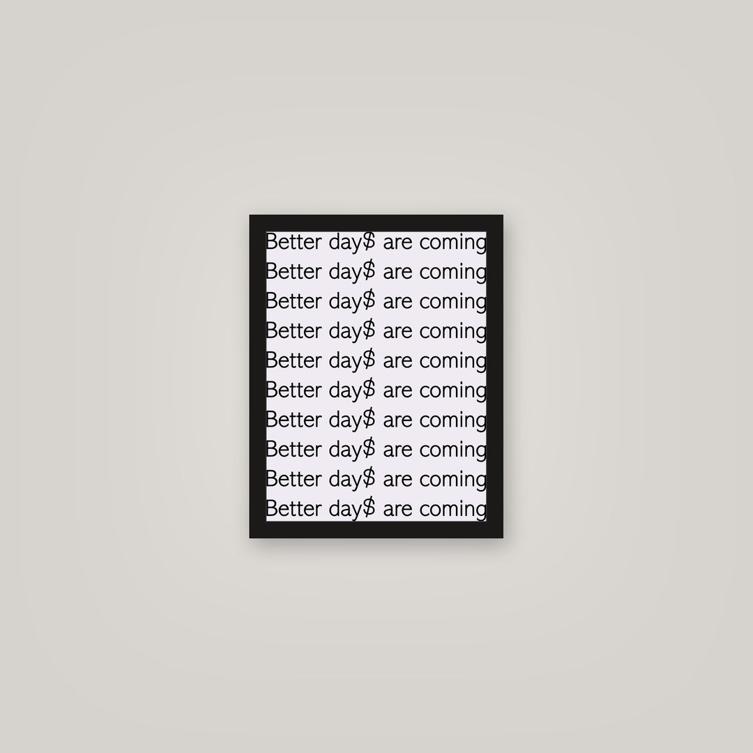 [auto-mockup] BETTER DAY$ POSTER - 11 x 14in.
