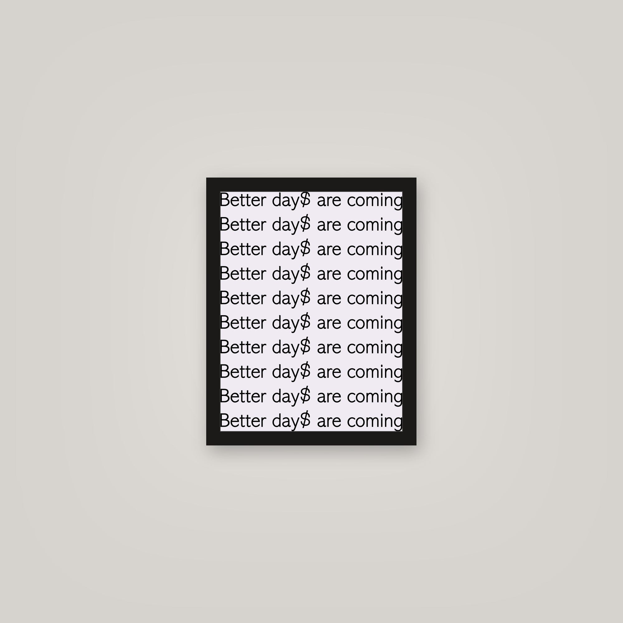 [auto-mockup] BETTER DAY$ POSTER - 11 x 14in.