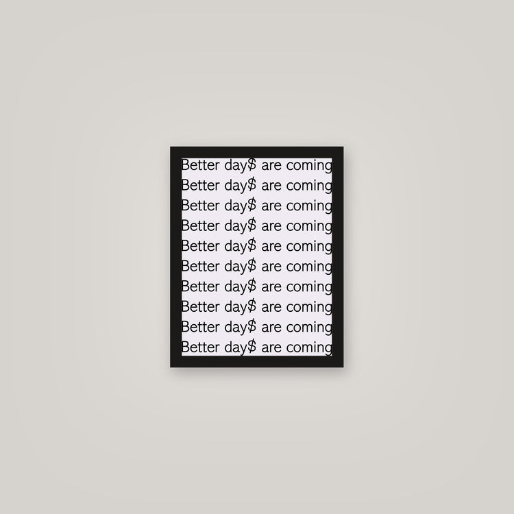 [auto-mockup] BETTER DAY$ POSTER - 11 x 14in.