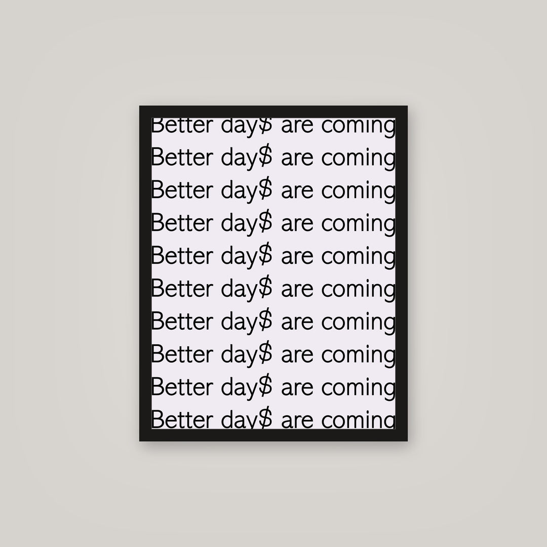[auto-mockup] BETTER DAY$ POSTER - 16 x 20in.
