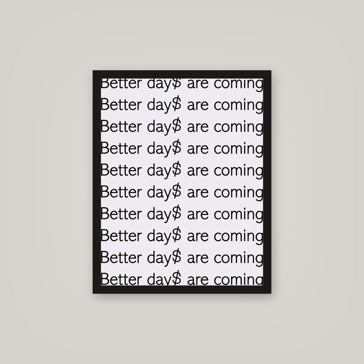 [auto-mockup] BETTER DAY$ POSTER - 16 x 20in.