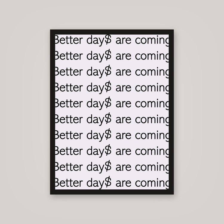 [auto-mockup] BETTER DAY$ POSTER - 18 x 24in.