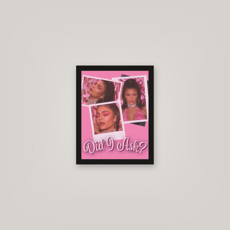 [auto-mockup] DID I ASK POSTER - 11 x 14 in.