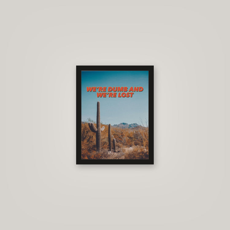 [auto-mockup] DUMB AND LOST POSTER - 11 x 14in.