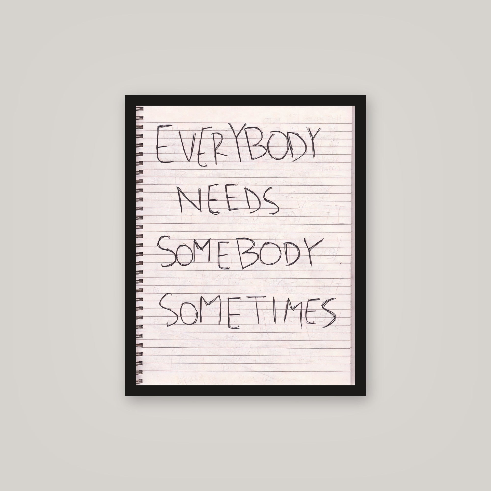 [auto-mockup] EVERYBODY NEEDS POSTER - 16 x 20in.