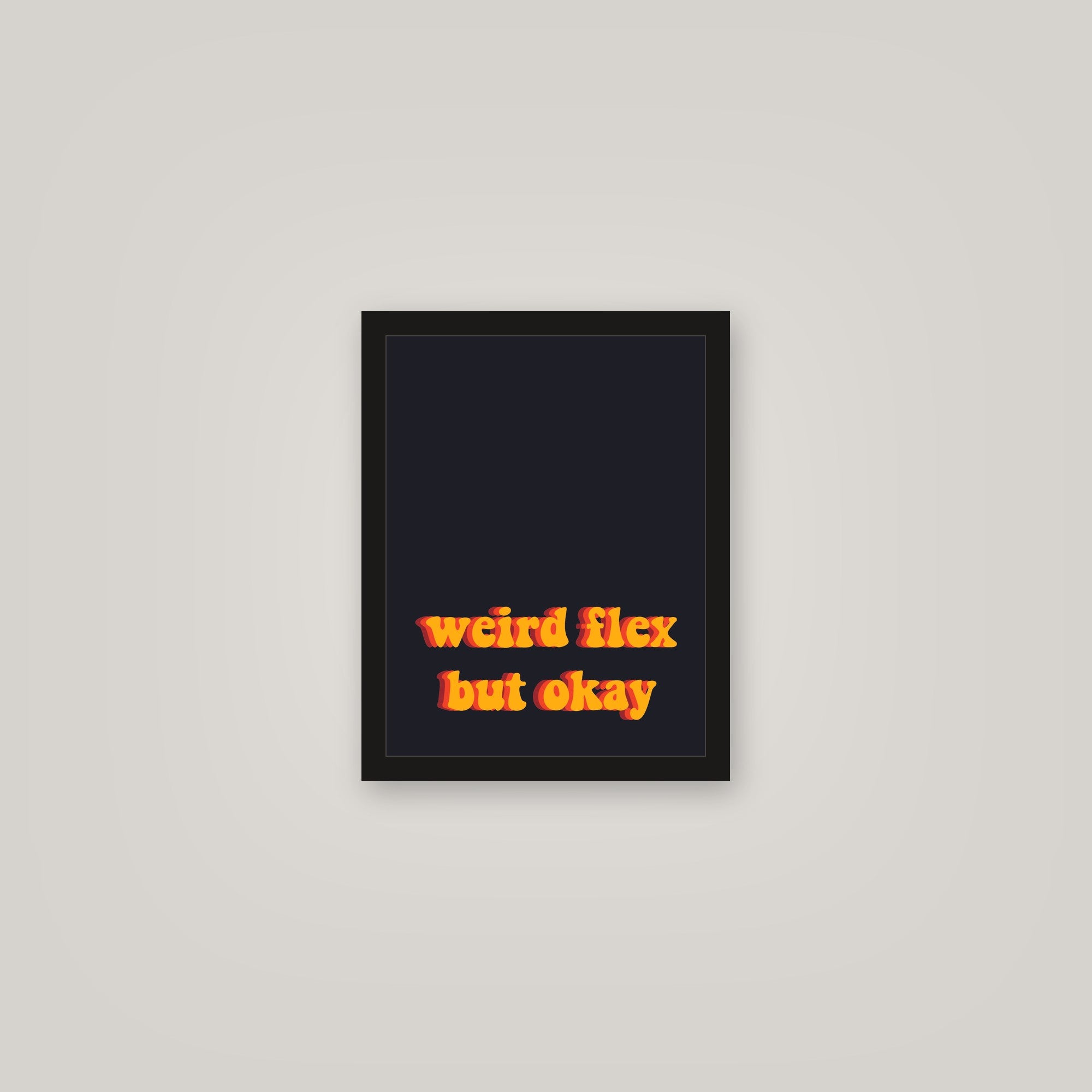 [auto-mockup] EXTREMELY WEIRD FLEX POSTER - 11 x 14in.