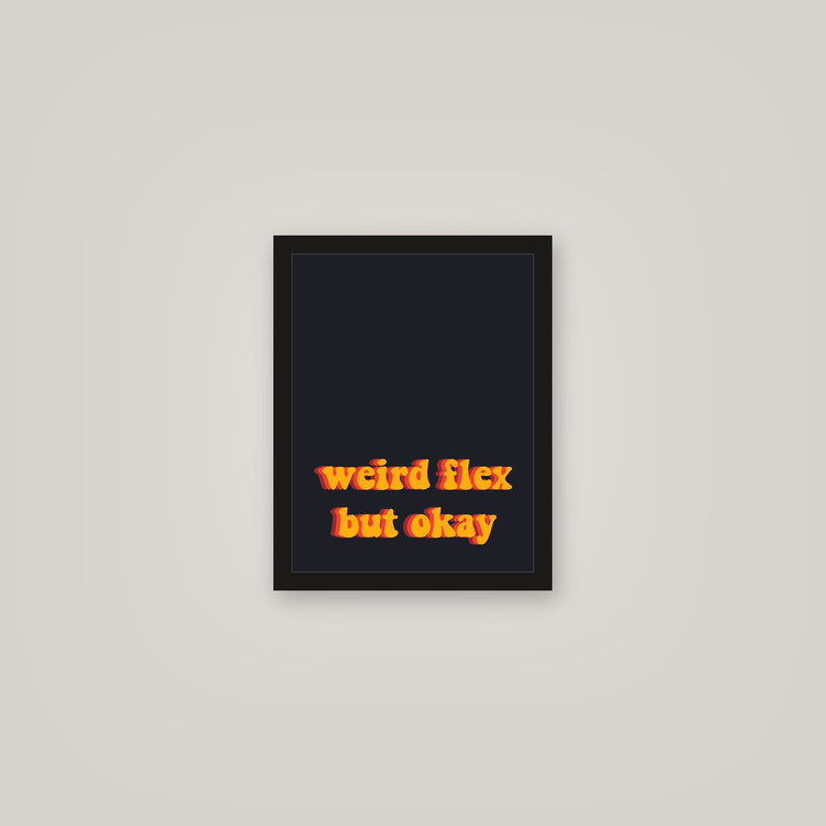[auto-mockup] EXTREMELY WEIRD FLEX POSTER - 11 x 14in.