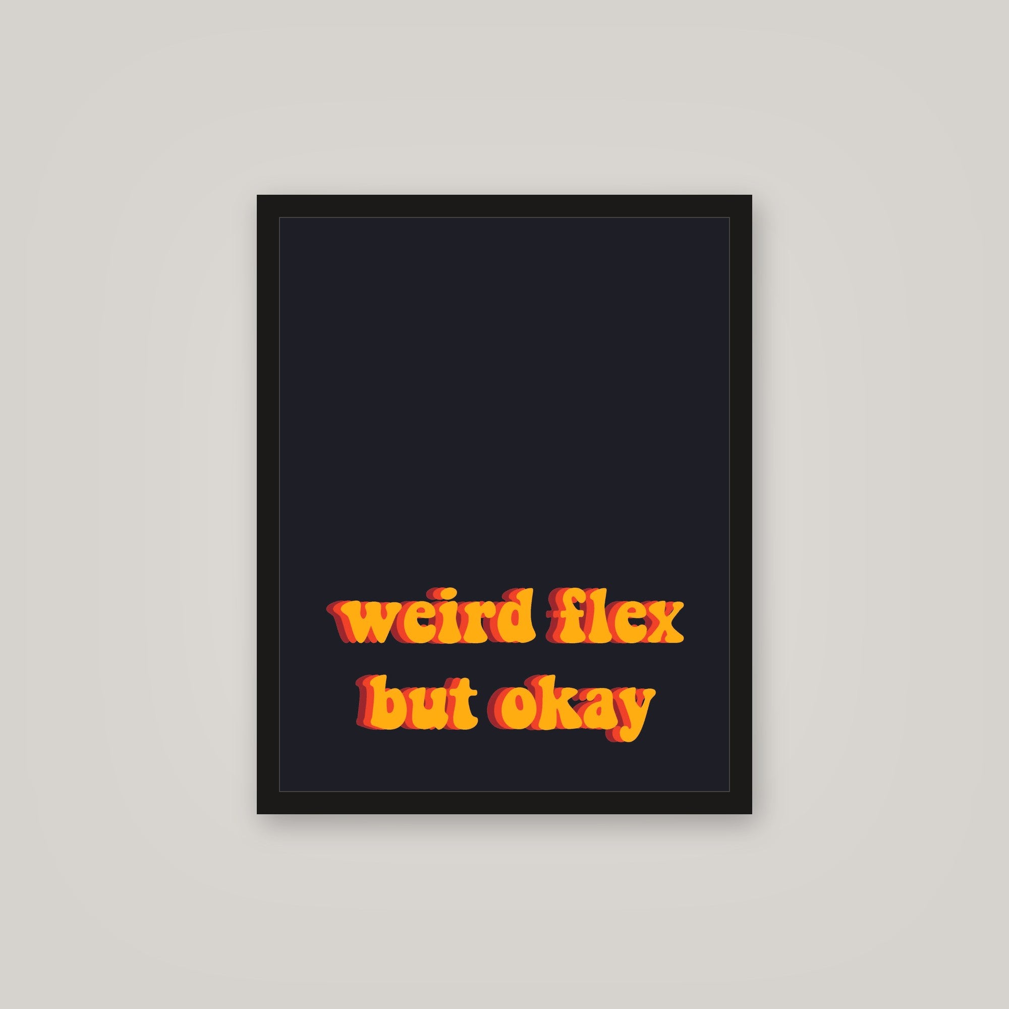 [auto-mockup] EXTREMELY WEIRD FLEX POSTER - 16 x 20in.