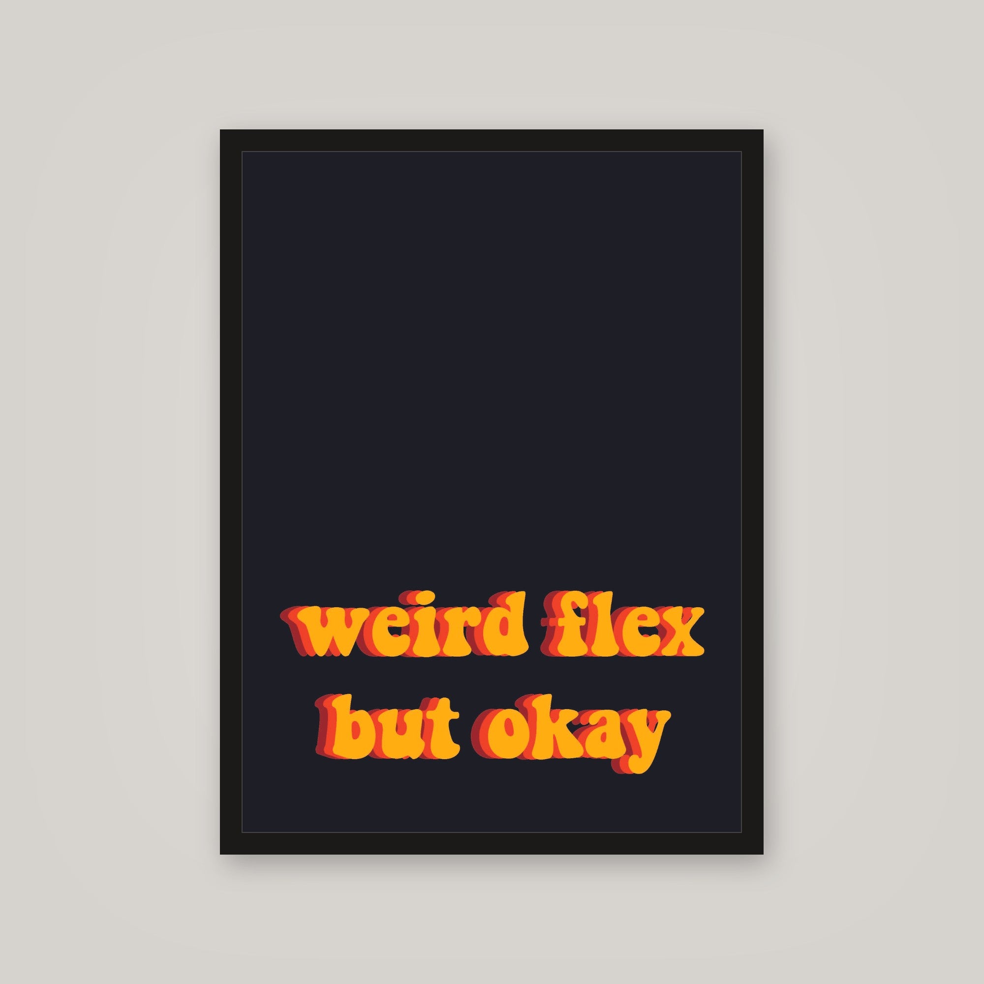 [auto-mockup] EXTREMELY WEIRD FLEX POSTER - 18 x 24in.