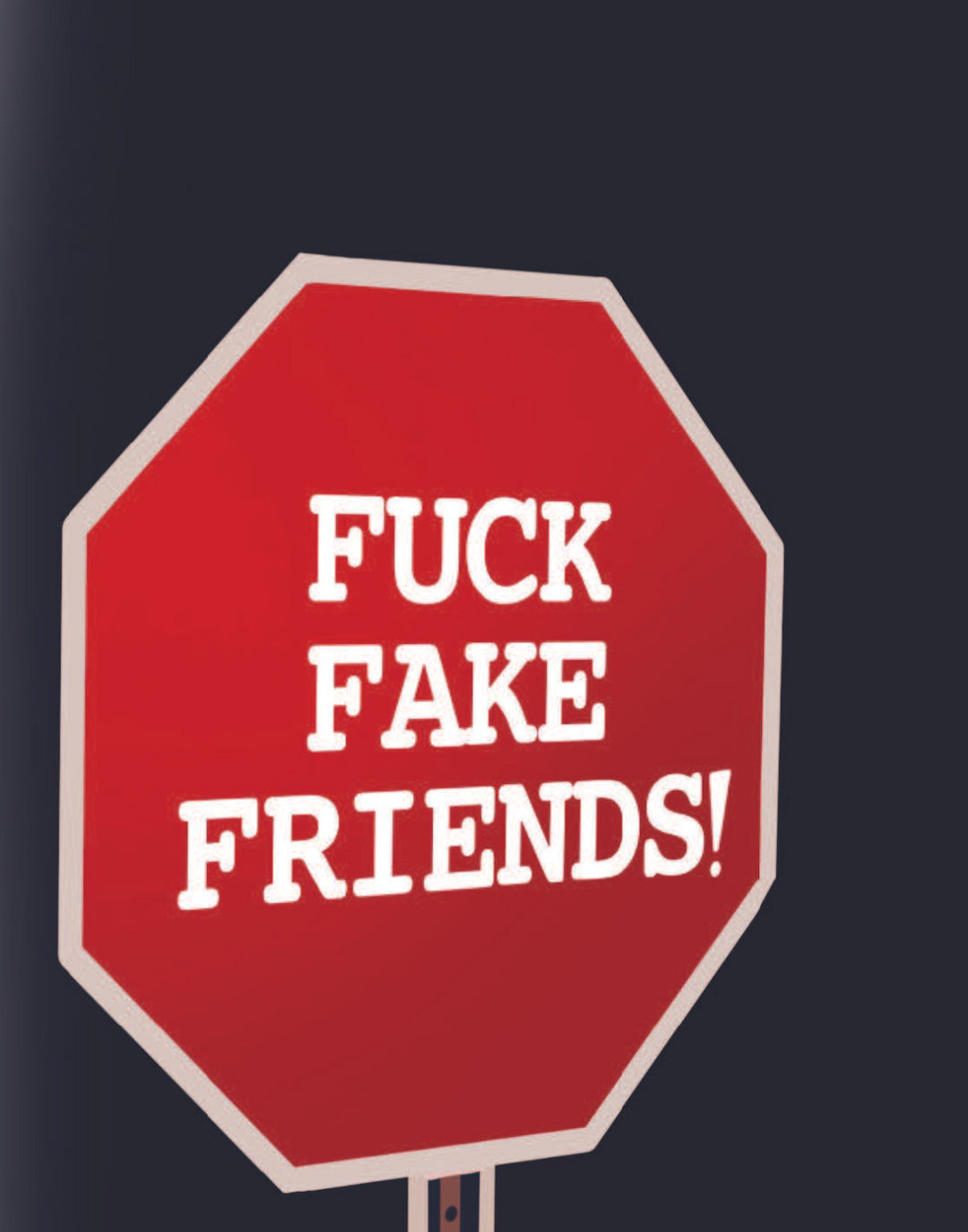 FAKE FRIENDS POSTER IN TWO COLORS - PosterFi