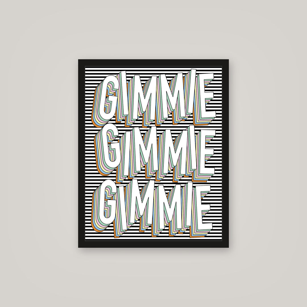 [auto-mockup] GIMMIE MORE POSTER - 16 x 20in.