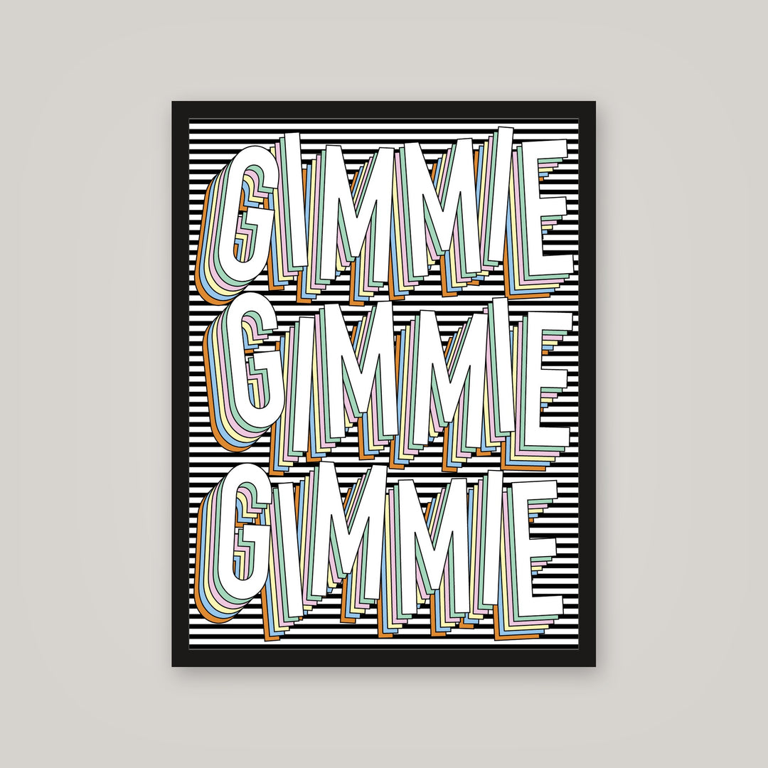 [auto-mockup] GIMMIE MORE POSTER - 18 x 24in.