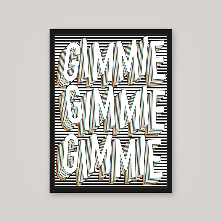 [auto-mockup] GIMMIE MORE POSTER - 18 x 24in.