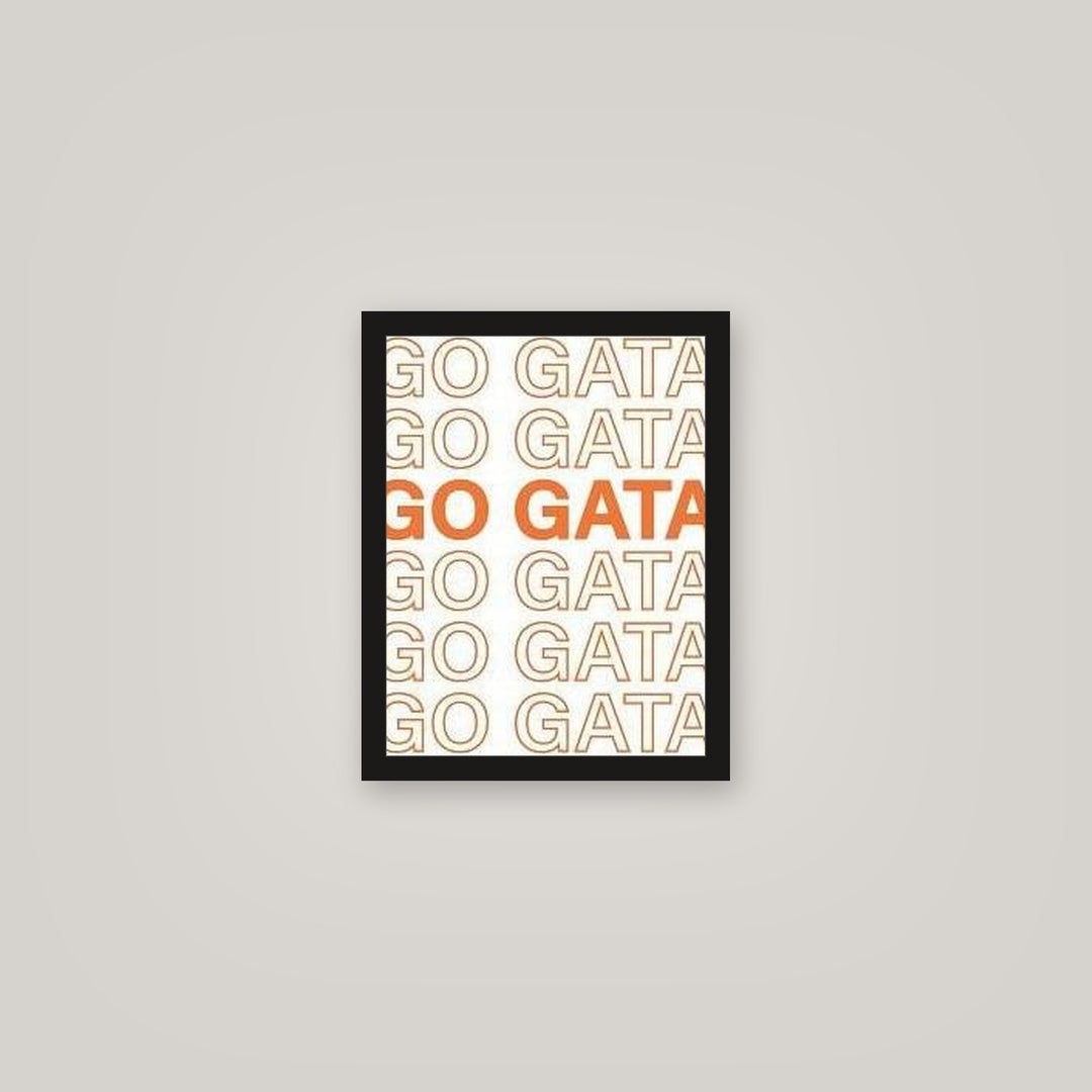 [auto-mockup] GO GATA POSTER - 11 x 14in.