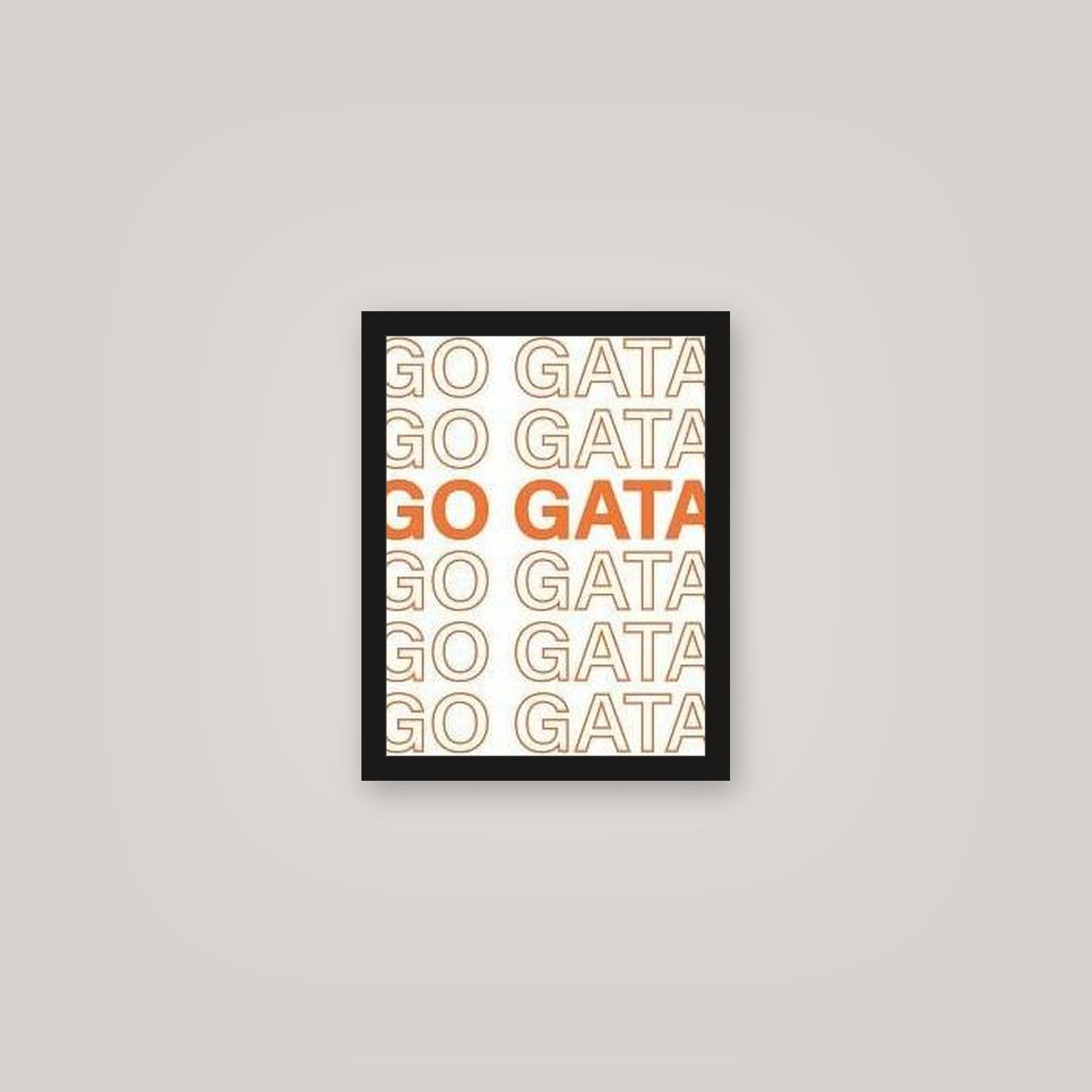 [auto-mockup] GO GATA POSTER - 11 x 14in.