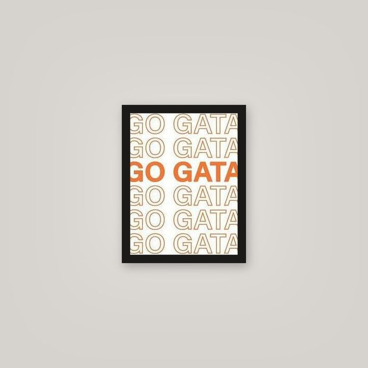 [auto-mockup] GO GATA POSTER - 11 x 14in.