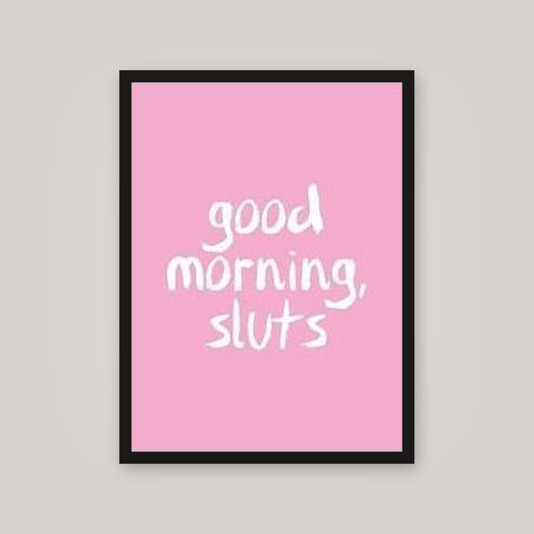 [auto-mockup] GOOD MORNING SLUTS POSTER - 18 x 24in.