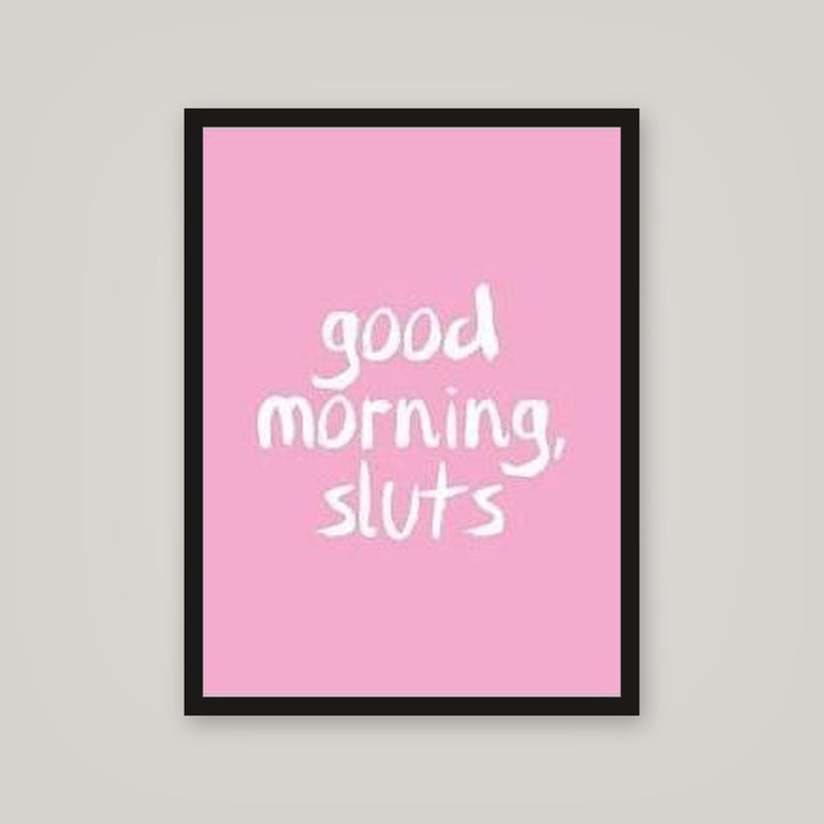 [auto-mockup] GOOD MORNING SLUTS POSTER - 18 x 24in.