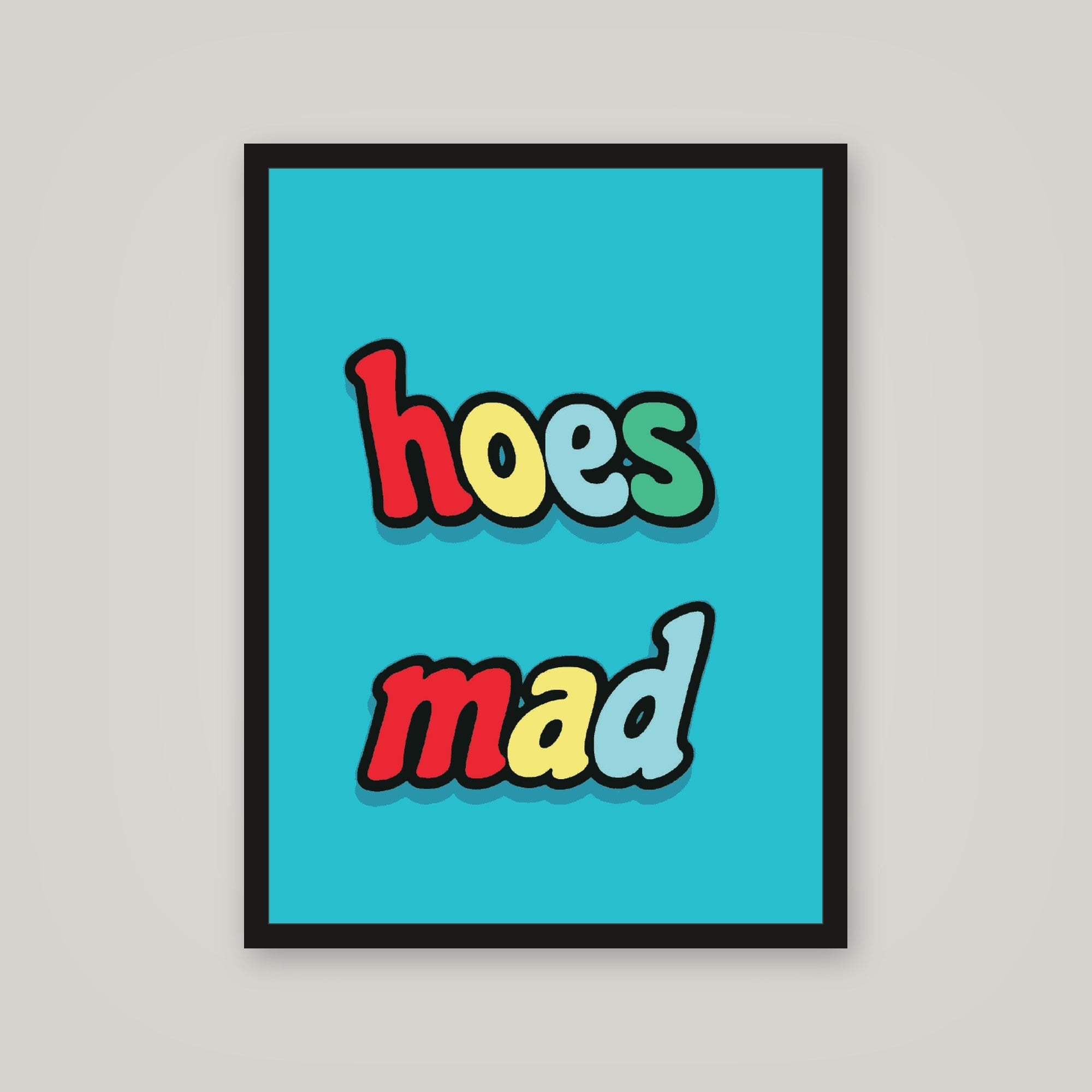 [auto-mockup] HOES MAD POSTER - 18 x 24in.