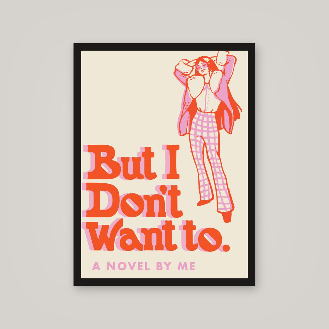 [auto-mockup] I DONT WANT TO POSTER - 18 x 24in.
