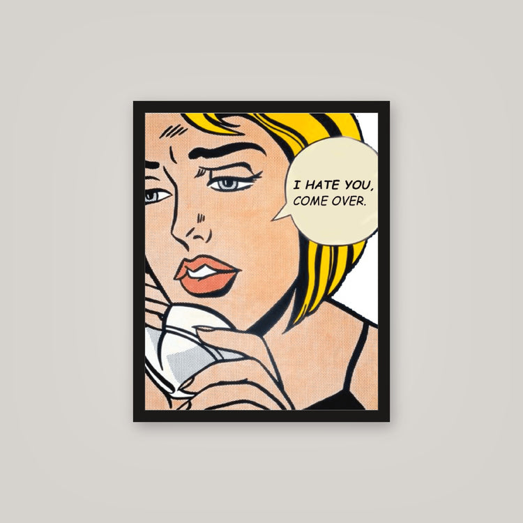 [auto-mockup] I HATE YOU COME OVER POSTER - 16 x 20in.