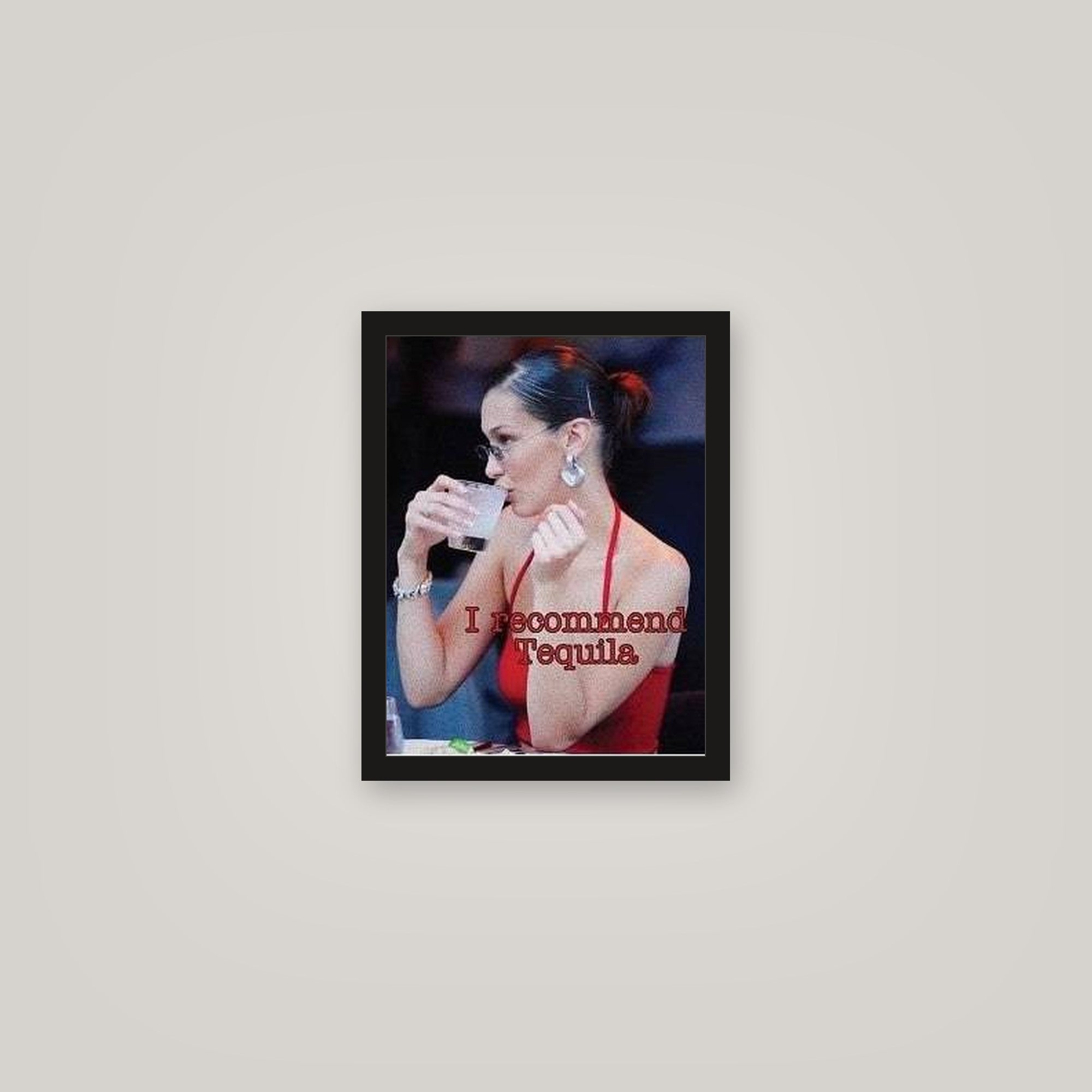[auto-mockup] I RECOMMEND TEQUILA POSTER - 11 x 14in.