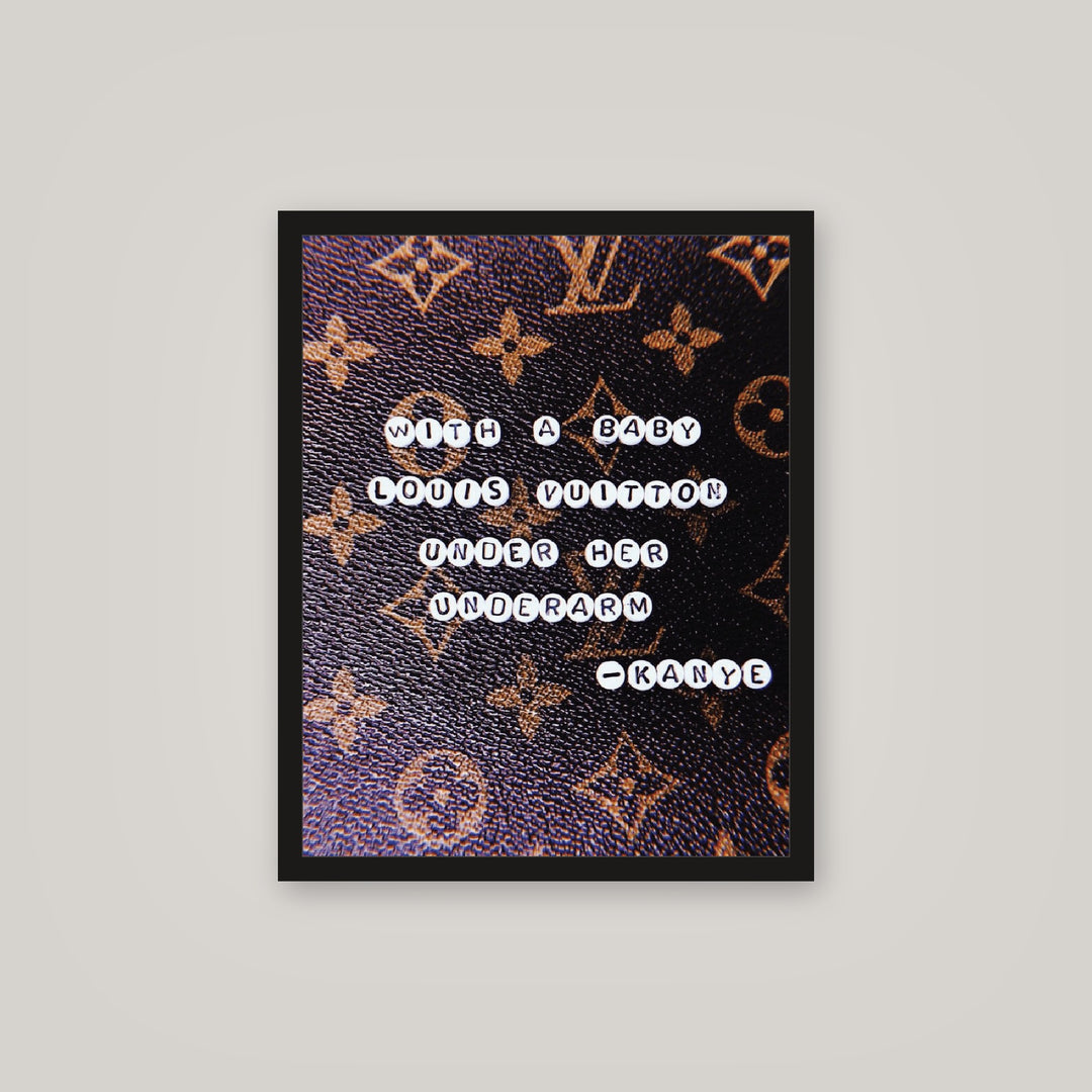 [auto-mockup] LV KANYE QUOTE POSTER - 16 x 20in.