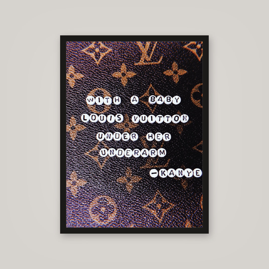 [auto-mockup] LV KANYE QUOTE POSTER - 18 x 24in.