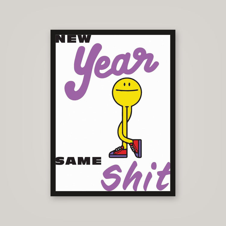 [auto-mockup] NEW YEAR SAME SHIT - 18 x 24 in