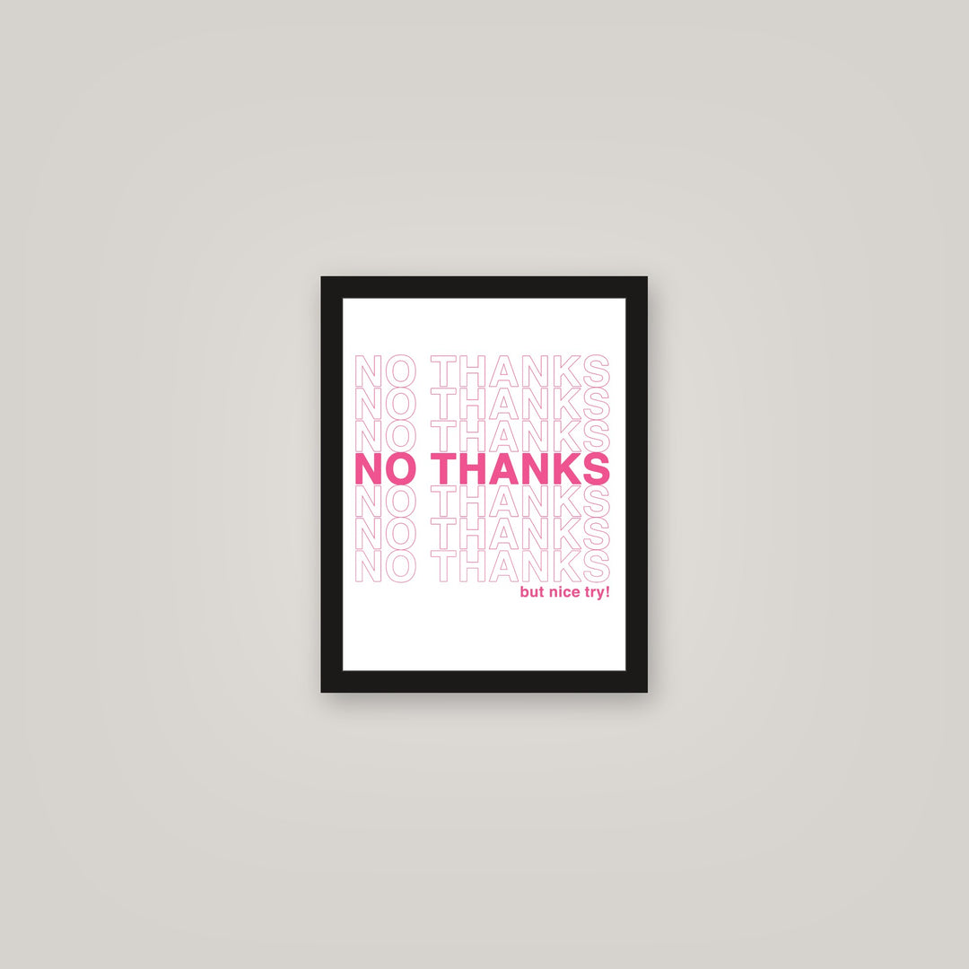 [auto-mockup] NO THANKS POSTER - 11 x 14in.