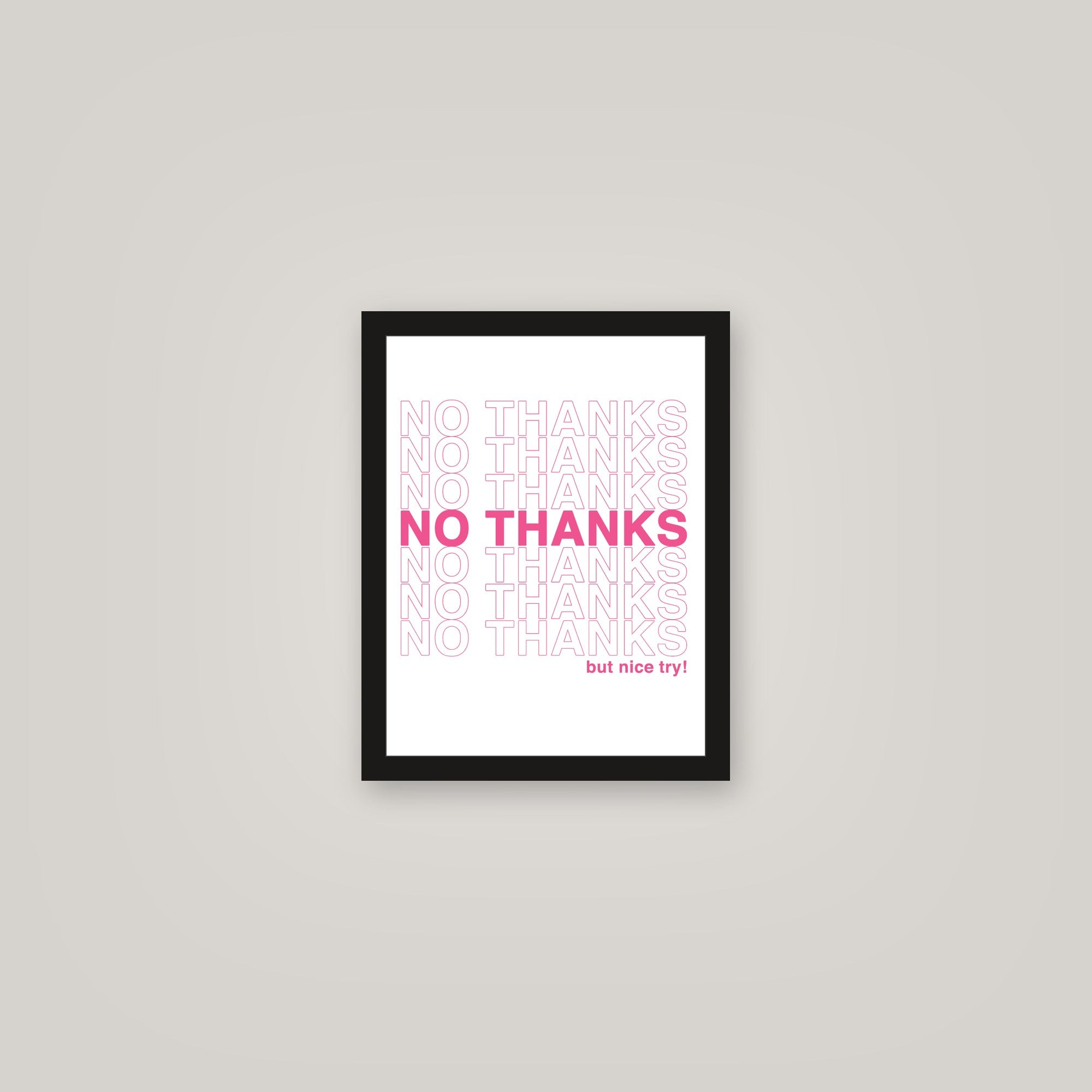 [auto-mockup] NO THANKS POSTER - 11 x 14in.