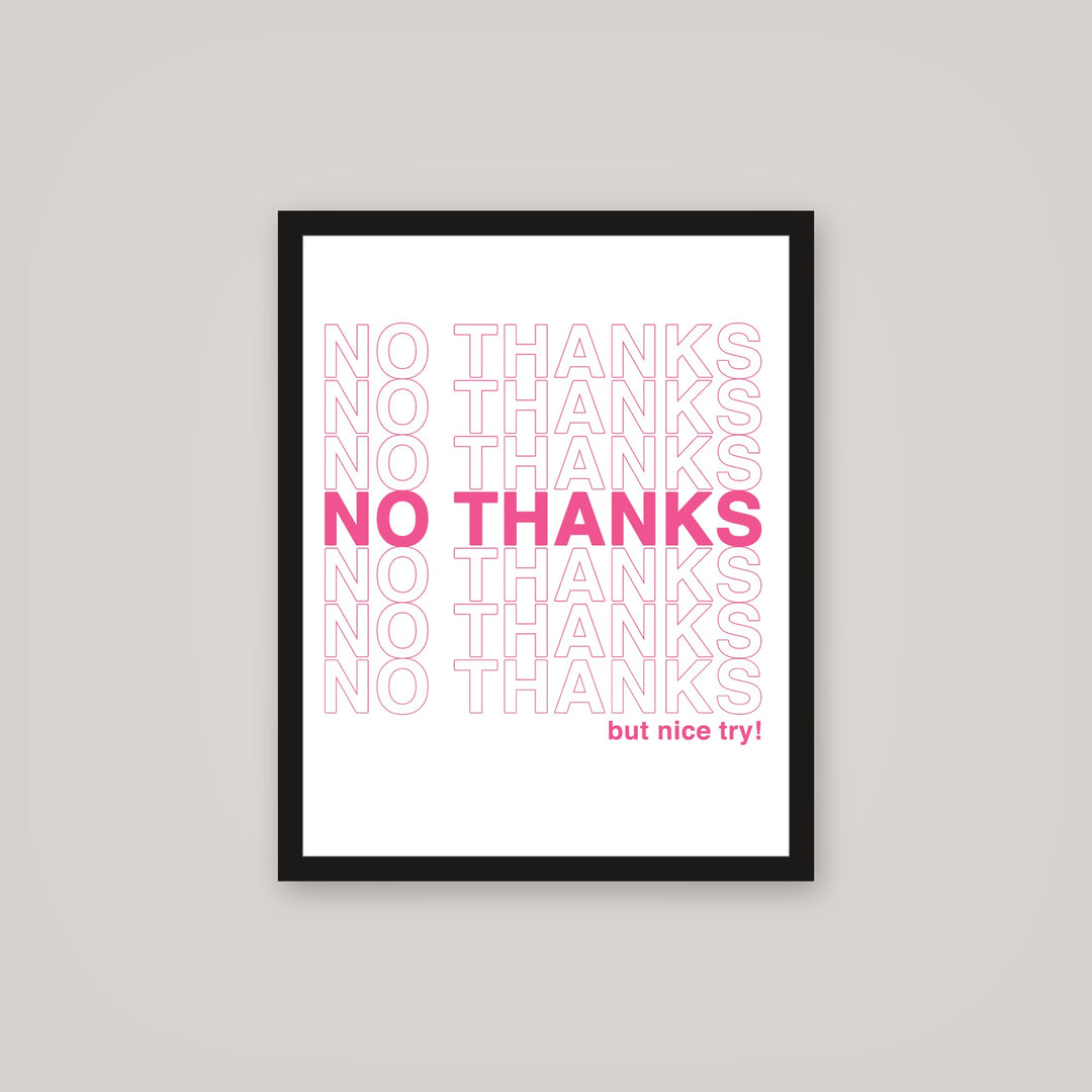 [auto-mockup] NO THANKS POSTER - 16 x 20in.