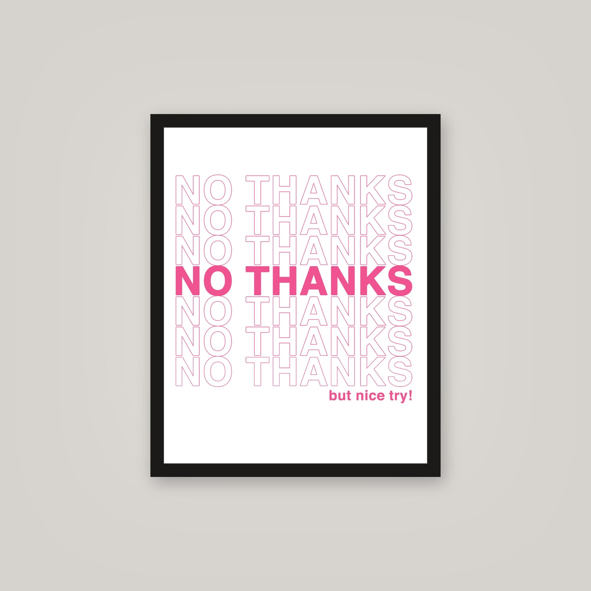 [auto-mockup] NO THANKS POSTER - 16 x 20in.