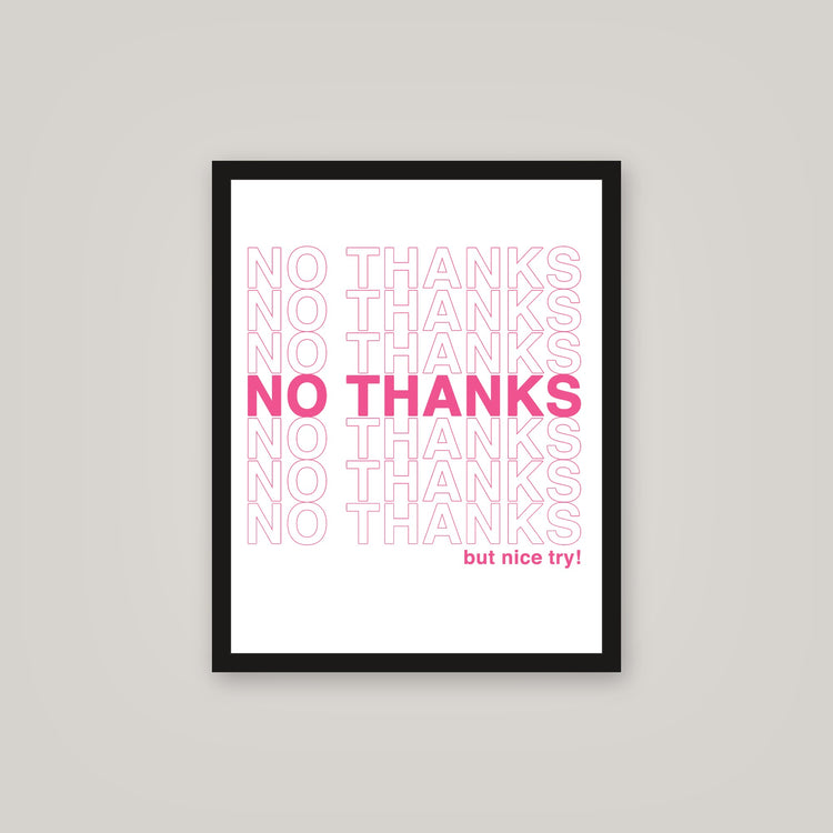 [auto-mockup] NO THANKS POSTER - 16 x 20in.