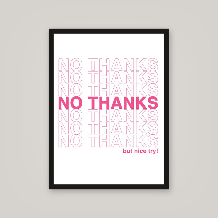 [auto-mockup] NO THANKS POSTER - 18 x 24in.
