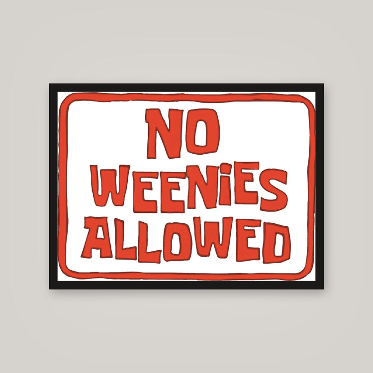 [auto-mockup] NO WEENIES ALLOWED POSTER - 18 x 24in.