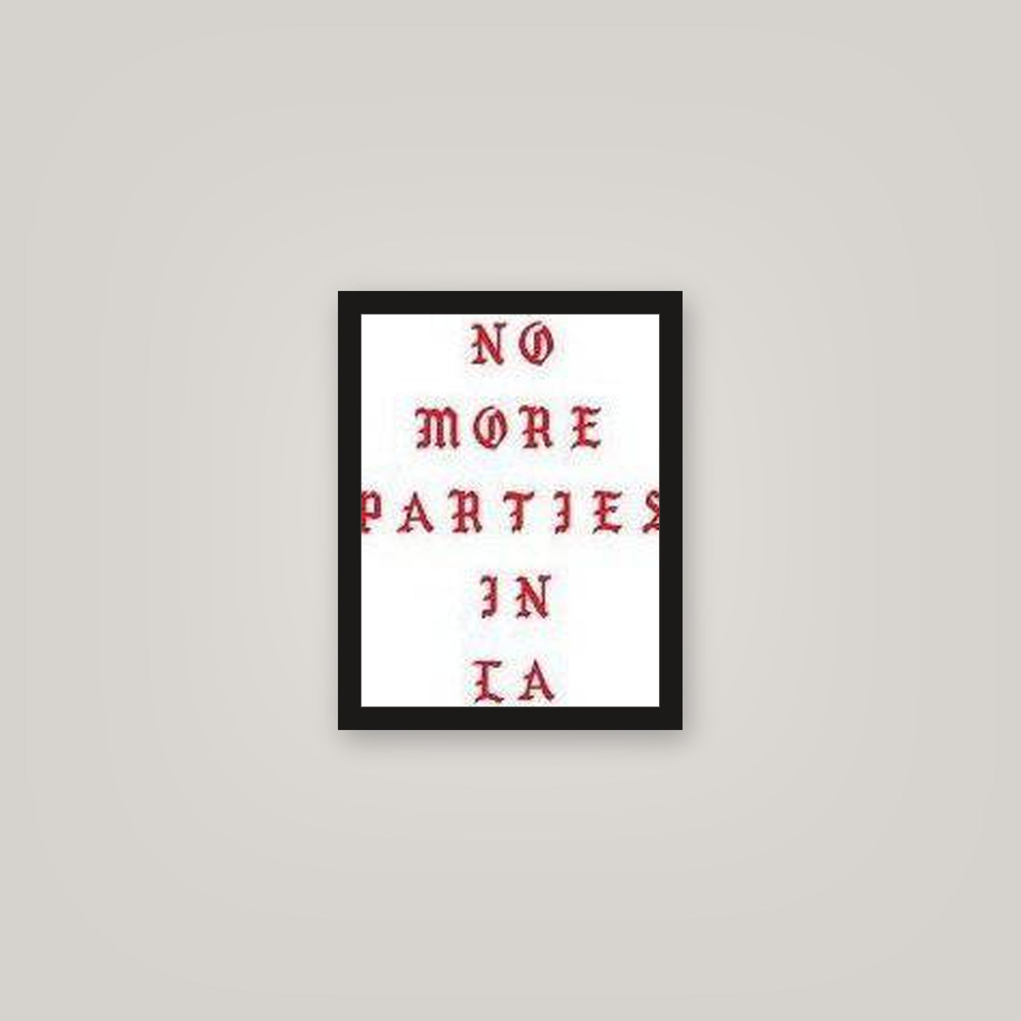 [auto-mockup] PARTIES ANYWHERE BUT LA POSTER - 11 x 14in.