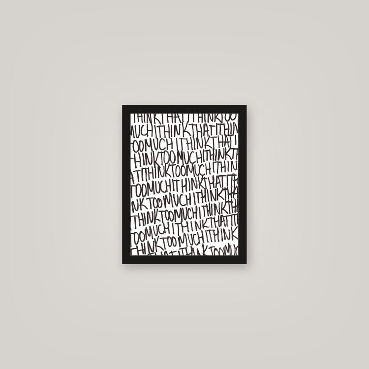 [auto-mockup] THINK TOO MUCH POSTER - 11 x 14in.