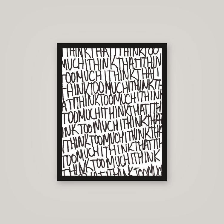 [auto-mockup] THINK TOO MUCH POSTER - 16 x 20in.